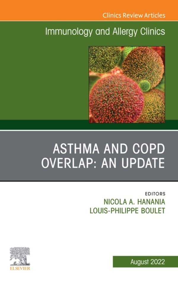 Asthma and COPD Overlap: An Update, An Issue of Immunology and Allergy Clinics of North America, (The Clinics: Internal Medicine) ebook