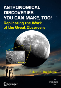 Astronomical Discoveries You Can Make, Too!: Replicating the Work of the Great Observers (Springer Praxis Books) ebook