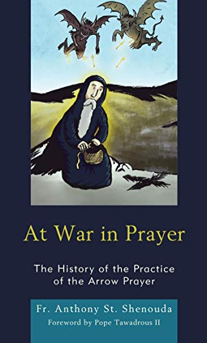 At War in Prayer: The History of the Practice of the Arrow Prayer ebook