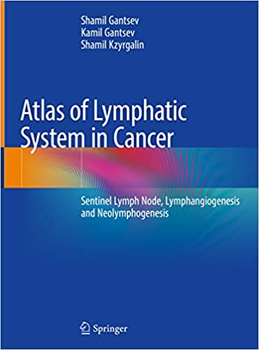 Atlas of Lymphatic System in Cancer: Sentinel Lymph Node, Lymphangiogenesis and Neolymphogenesis ebook