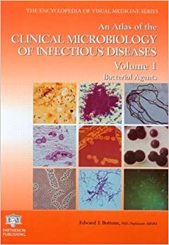 Atlas of the Clinical Microbiology of Infectious Diseases: Bacterial Agents (Encyclopedia of Visual Medicine Series Book 1) ebook