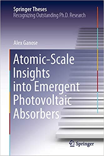 Atomic-Scale Insights into Emergent Photovoltaic Absorbers (Springer Theses) ebook