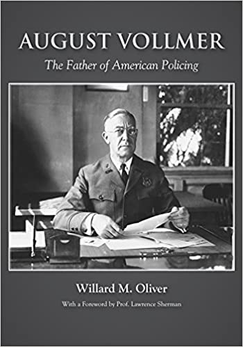 August Vollmer: The Father of American Policing ebook
