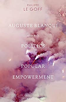 Auguste Blanqui and the Politics of Popular Empowerment ebook