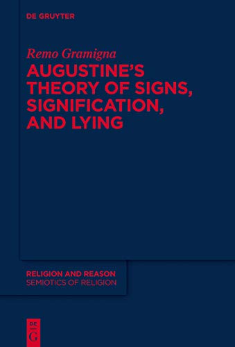 Augustine's Theory of Signs, Signification, and Lying (Semiotics of Religion Book 3) ebook