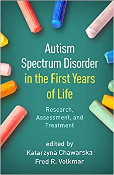 Autism Spectrum Disorder in the First Years of Life: Research, Assessment, and Treatment ebook