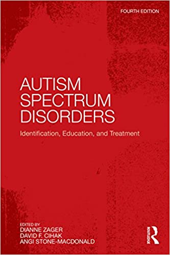 Autism Spectrum Disorders: Identification, Education, and Treatment ebook