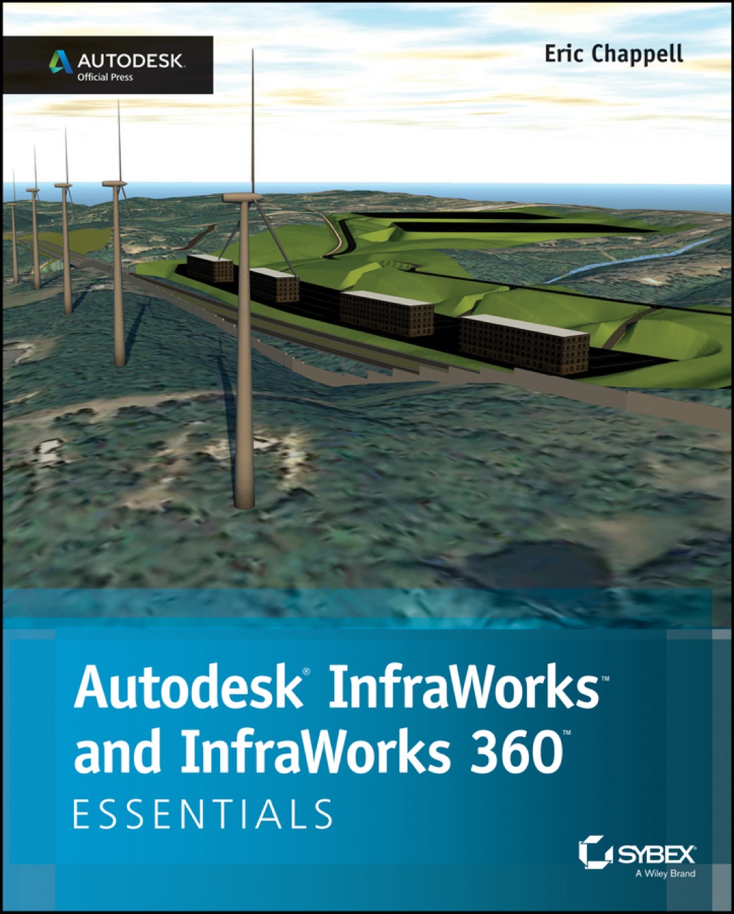 Autodesk InfraWorks and InfraWorks 360 Essentials: Autodesk Official Press ebook