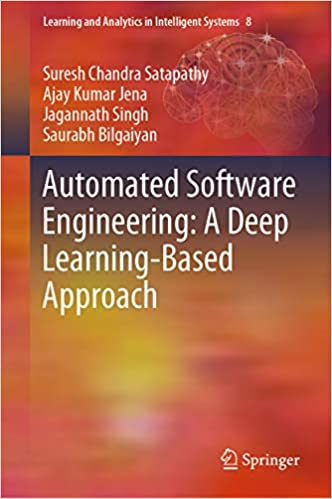 Automated Software Engineering: A Deep Learning-Based Approach (Learning and Analytics in Intelligent Systems Book 8) ebook