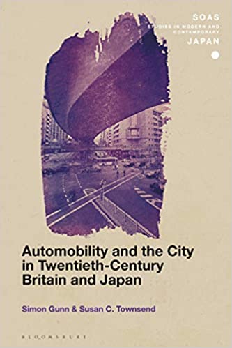 Automobility and the City in Twentieth-Century Britain and Japan (SOAS Studies in Modern and Contemporary Japan) ebook