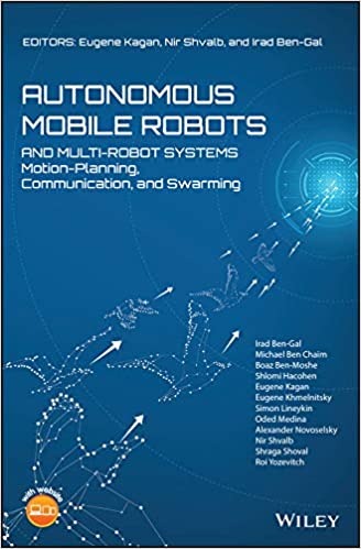 Autonomous Mobile Robots and Multi-Robot Systems: Motion-Planning, Communication, and Swarming ebook