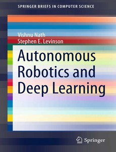 Autonomous Robotics and Deep Learning by Vishnu Nath ebook
