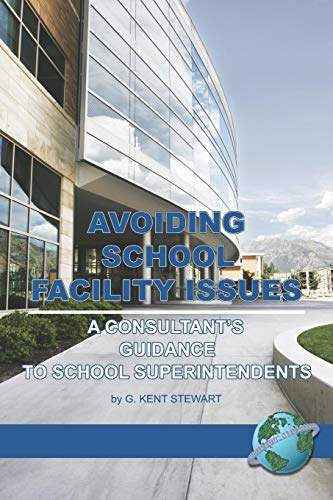 Avoiding School Facility Issues: A Consultant?s Guidance to School Superintendents ebook