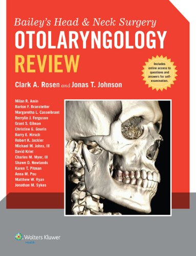 Bailey?s Head and Neck Surgery ? Otolaryngology Review ebook