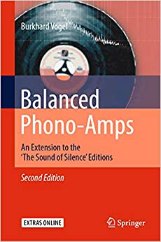 Balanced Phono-Amps: An Extension to the 'The Sound of Silence' Editions ebook