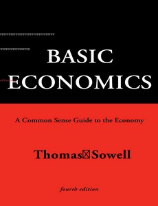 Basic Economics A Common Sense Guide to the Economy by Thomas Sowell ebook