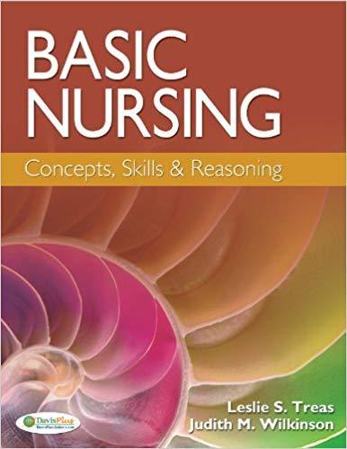Basic Nursing Concepts, Skills & Reasoning 1st Edition by Leslie S Treas ebook