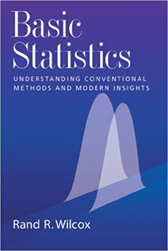 Basic Statistics: Understanding Conventional Methods and Modern Insights ? ebook