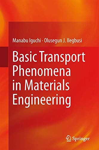 Basic Transport Phenomena in Materials Engineering ebook