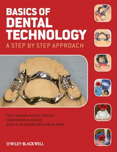 Basics of Dental Technology A Step by Step Approach by Tony Johnson ebook