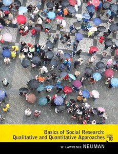 Basics of Social Research Qualitative and Quantitative Approaches 3rd Edition by W. Lawrence Neuman ebook