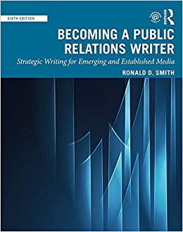 Becoming a Public Relations Writer: Strategic Writing for Emerging and Established Media ebook