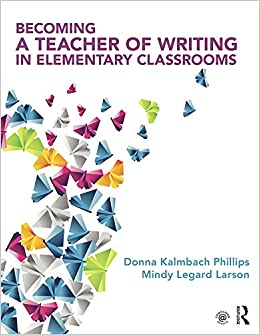 Becoming a Teacher of Writing in Elementary Classrooms ebook