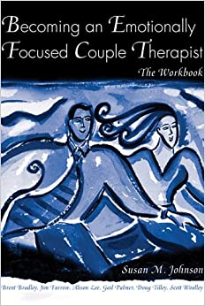 Becoming an Emotionally Focused Couple Therapist: The Workbook ebook