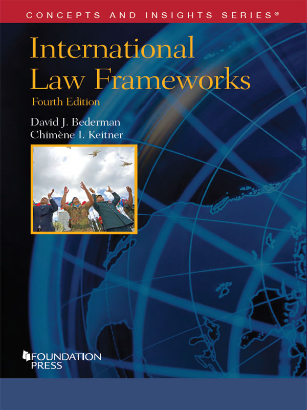 Bederman and Keitner's International Law Frameworks ebook