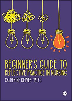 Beginner?s Guide to Reflective Practice in Nursing ebook