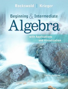 Beginning and Intermediate Algebra with Applications and Visualization 3rd by Gary K. Rockswold ebook