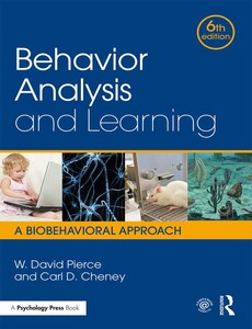 Behavior Analysis and Learning A Biobehavioral Approach 6th Sixth Edition by W. David Pierce ebook