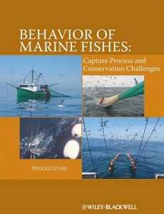 Behavior of Marine Fishes Capture Processes and Conservation Challenges by Pingguo He ebook
