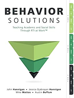Behavior Solutions: Teaching Academic and Social Skills Through RTI at Work� (A guide to closing the systemic behavior gap through collaborative PLC and RTI processes) ebook