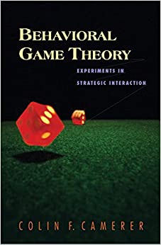 Behavioral Game Theory: Experiments in Strategic Interaction (The Roundtable Series in Behavioral Economics) ebook