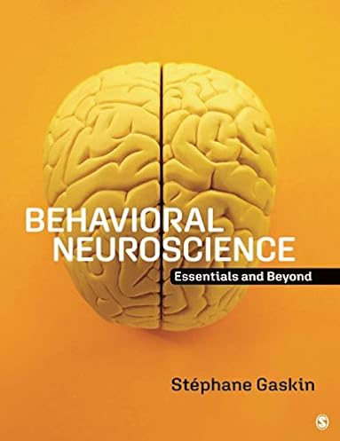 Behavioral Neuroscience: Essentials and Beyond ebook