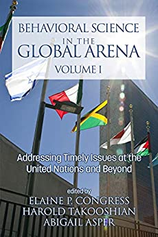 Behavioral Science in the Global Arena: Addressing Timely Issues at the United Nations and Beyond (International Psychology) ebook