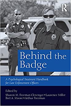 Behind the Badge: A Psychological Treatment Handbook for Law Enforcement Officers ebook