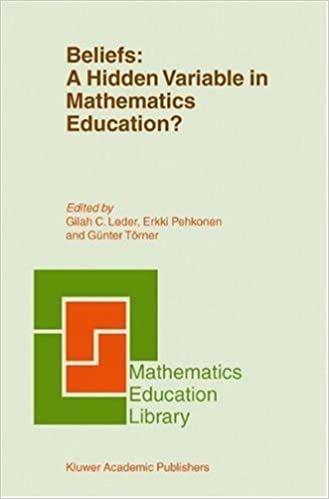 Beliefs: A Hidden Variable In Mathematics Education? (Mathematics Education Library) ebook