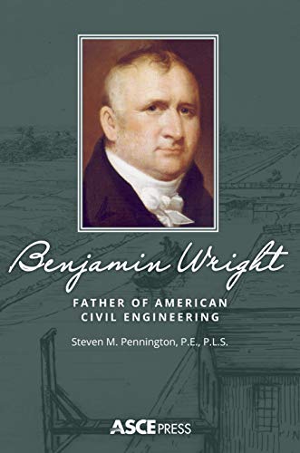 Benjamin Wright: Father of American Civil Engineering ebook