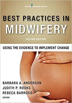 Best Practices in Midwifery, Second Edition: Using the Evidence to Implement Change ebook