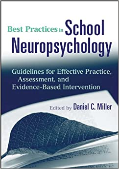Best Practices in School Neuropsychology: Guidelines for Effective Practice, Assessment, and Evidence-Based Intervention ebook