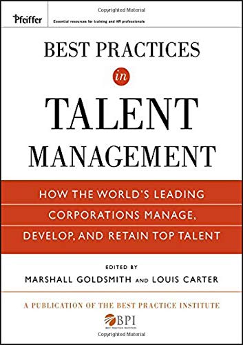 Best Practices in Talent Management: How the World?s Leading Corporations Manage, Develop, and Retain Top Talent ebook
