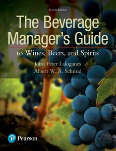 Beverage Manager?s Guide to Wines, Beers, and Spirits 4th Edition by John Peter Laloganes ebook