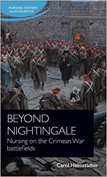 Beyond Nightingale: Nursing on the Crimean War battlefields (Nursing History and Humanities) ebook