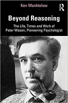 Beyond Reasoning: The Life, Times and Work of Peter Wason, Pioneering Psychologist ebook