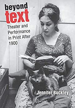 Beyond Text: Theater and Performance in Print After 1900 ebook