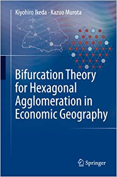 Bifurcation Theory for Hexagonal Agglomeration in Economic Geography ebook