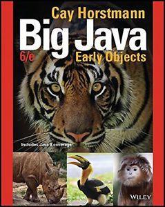 Big Java Early Objects 6th Edition by Cay S. Horstmann ebook