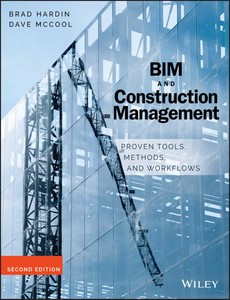 BIM and Construction Management Proven Tools, Methods, and Workflows by Brad Hardin ebook